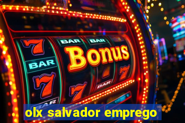 olx salvador emprego